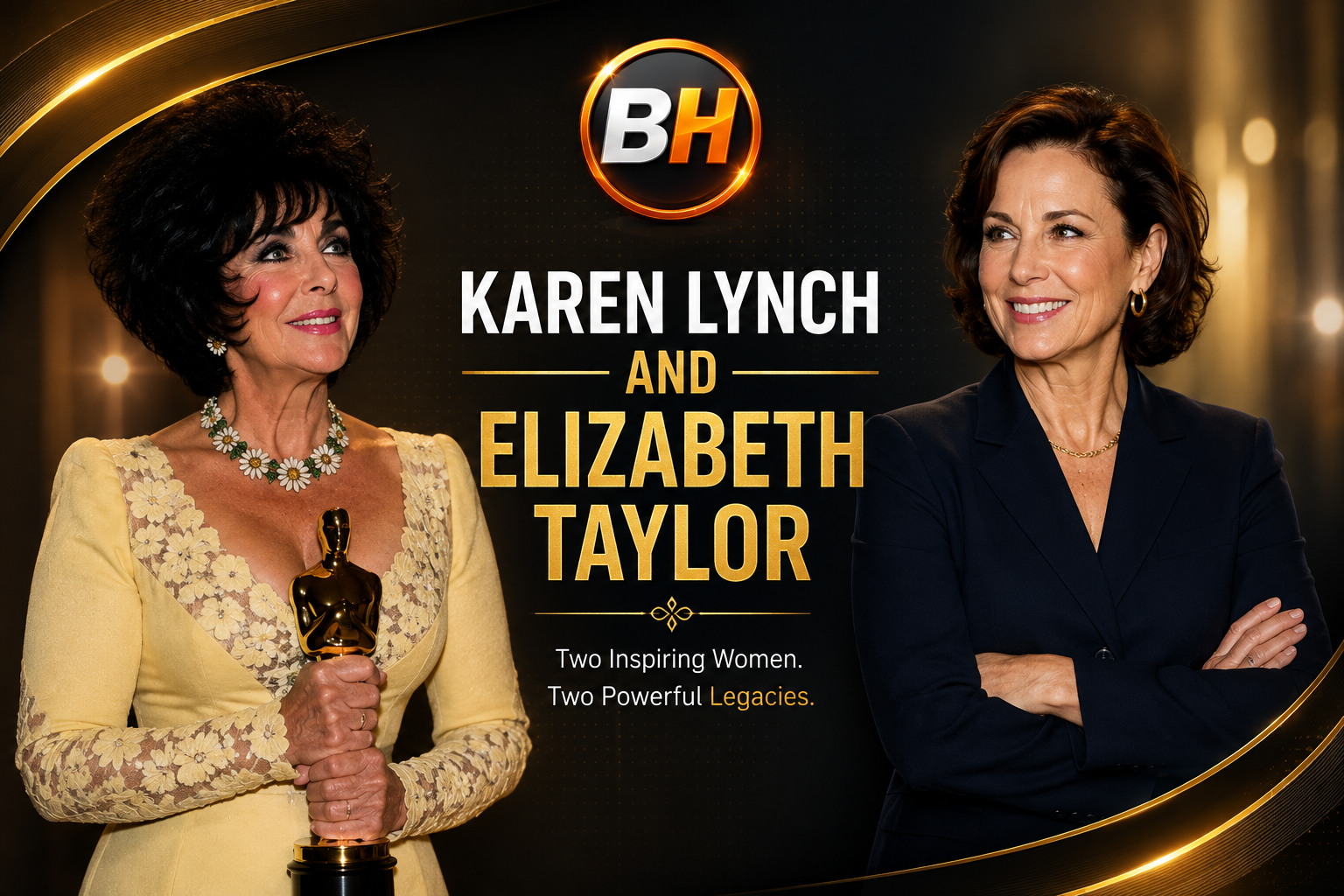 Karen Lynch and Elizabeth Taylor
